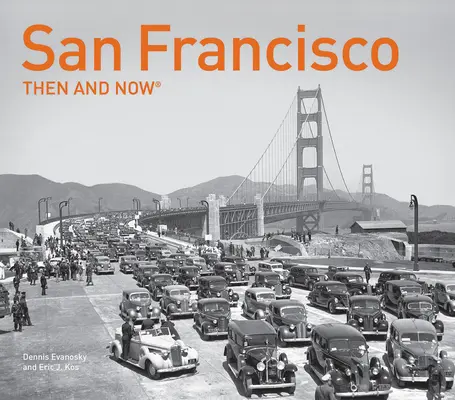 San Francisco vtedy a teraz(r) - San Francisco Then and Now(r)