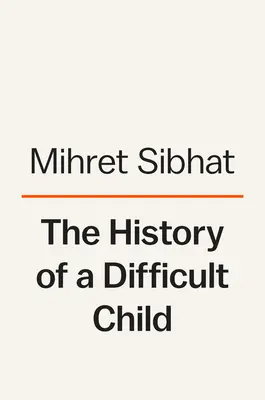Dejiny ťažkého dieťaťa - The History of a Difficult Child