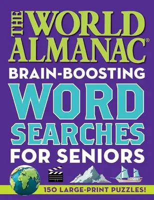 Svetový almanach na hľadanie slov na posilnenie mozgu: 150 hádaniek vo veľkom formáte! - The World Almanac Brain-Boosting Word Searches: 150 Large-Print Puzzles!