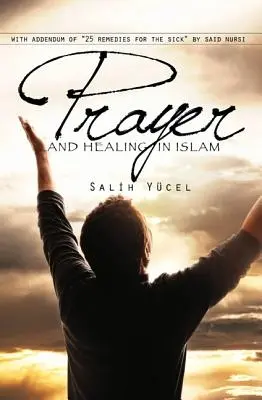 Modlitba a liečenie v islame - Prayer and Healing in Islam