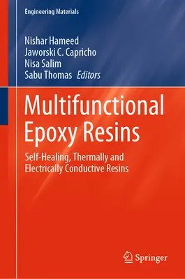 Multifunkčné epoxidové živice: Pryskyřice: samoregeneračné, tepelne a elektricky vodivé Pryskyřice: samoregeneračné, tepelne a elektricky vodivé - Multifunctional Epoxy Resins: Self-Healing, Thermally and Electrically Conductive Resins