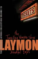 Richard Laymon Collection Volume 15: The Travelling Vampire Show & Dreadful Tales (Putovná upírska šou & Strašidelné príbehy) - Richard Laymon Collection Volume 15: The Travelling Vampire Show & Dreadful Tales