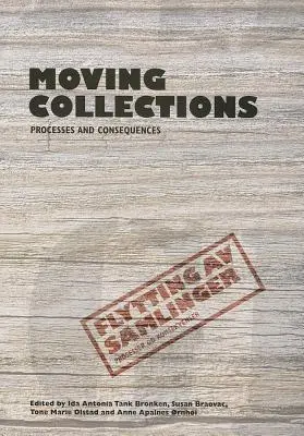 Sťahovanie zbierok: Procesy a dôsledky - Moving Collections: Processes and Consequences