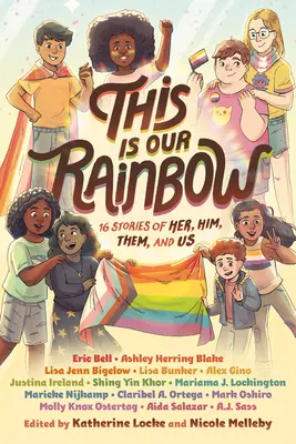Toto je naša dúha: 16 príbehov o nej, ňom, nich a nás - This Is Our Rainbow: 16 Stories of Her, Him, Them, and Us