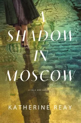 Tieň v Moskve: Román z obdobia studenej vojny - A Shadow in Moscow: A Cold War Novel