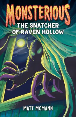 Lúpežník z Havranieho dolu (Monštrum, kniha 2) - The Snatcher of Raven Hollow (Monsterious, Book 2)