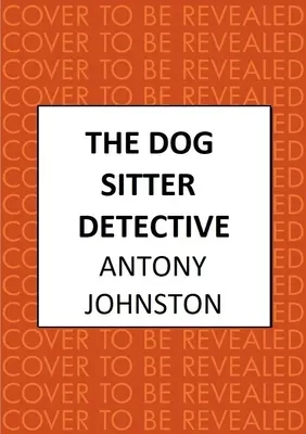 Detektívka o opatrovateľke psov - The Dog Sitter Detective