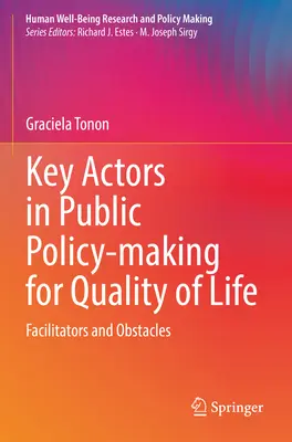 Kľúčoví aktéri pri tvorbe verejnej politiky pre kvalitu života: Uľahčovatelia a prekážky - Key Actors in Public Policy-Making for Quality of Life: Facilitators and Obstacles
