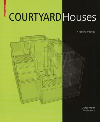 Domy vo dvore - typológia bývania - Courtyard Houses - A Housing Typology