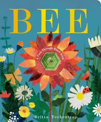 Včielka: Včielka: Prehliadacia stolová kniha - Bee: A Peek-Through Board Book