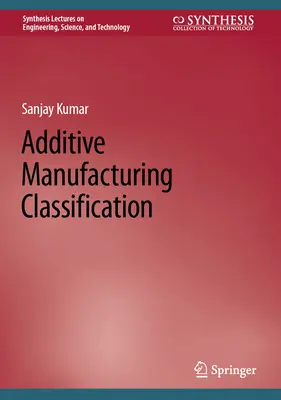 Klasifikácia aditívnej výroby - Additive Manufacturing Classification
