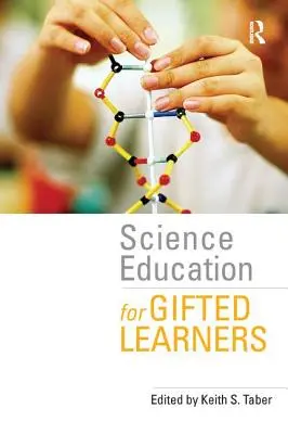 Prírodovedné vzdelávanie pre nadaných žiakov - Science Education for Gifted Learners