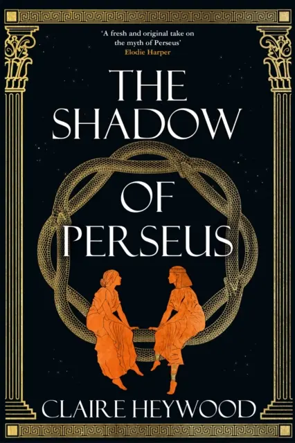 Tieň Perzea - strhujúce feministické prerozprávanie mýtu o Perzeovi z pohľadu žien, ktoré ho poznali najlepšie - Shadow of Perseus - A compelling feminist retelling of the myth of Perseus told from the perspectives of the women who knew him best
