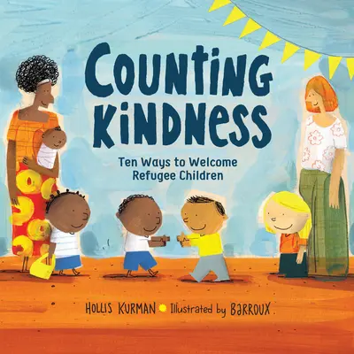 Počítanie láskavosti: Desať spôsobov, ako privítať deti utečencov - Counting Kindness: Ten Ways to Welcome Refugee Children