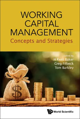 Riadenie pracovného kapitálu: Koncepcie a stratégie - Working Capital Management: Concepts and Strategies