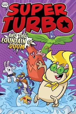 Super Turbo a fontána skazy - Super Turbo and the Fountain of Doom