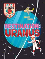 Akadémia vesmírnej stanice: Cieľ: Urán - Space Station Academy: Destination Uranus