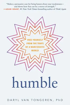 Pokorný: Osloboďte sa od nástrah narcistického sveta - Humble: Free Yourself from the Traps of a Narcissistic World