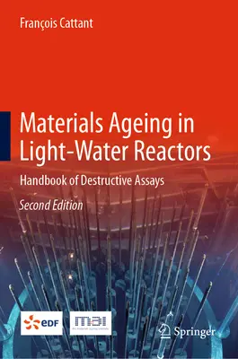 Starnutie materiálov v ľahkých vodných reaktoroch: Príručka deštruktívnych testov - Materials Ageing in Light-Water Reactors: Handbook of Destructive Assays