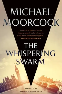 Šepkajúci roj: Kniha prvá Útočisko bielych mníchov - The Whispering Swarm: Book One of the Sanctuary of the White Friars