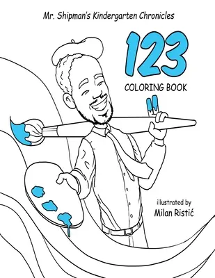 Kroniky materskej školy pána Shipmana 123 Omaľovánky - Mr. Shipman's Kindergarten Chronicles 123 Coloring Book