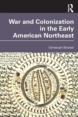 Vojna a kolonizácia na začiatku amerického severovýchodu - War and Colonization in the Early American Northeast