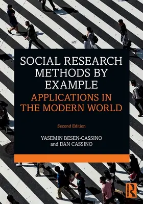 Metódy sociálneho výskumu na príkladoch: Aplikácie v modernom svete - Social Research Methods by Example: Applications in the Modern World