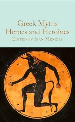 Grécke mýty: Hrdinovia a hrdinky - Greek Myths: Heroes and Heroines
