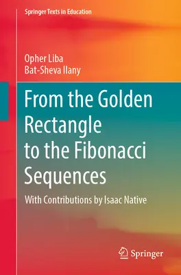 Od zlatého obdĺžnika k Fibonacciho postupnosti - From the Golden Rectangle to the Fibonacci Sequences