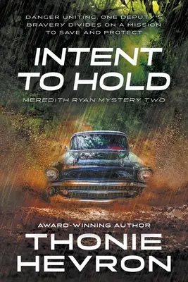 Zámer zadržať: Záhadný triler pre ženy - Intent to Hold: A Women's Mystery Thriller