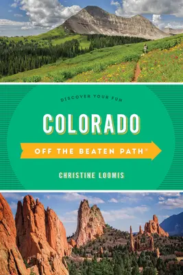 Colorado mimo vychodených ciest: Objavte svoju zábavu - Colorado Off the Beaten Path(r): Discover Your Fun