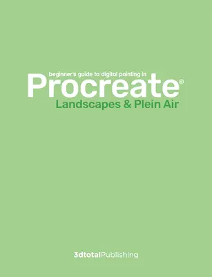 Sprievodca digitálnym maľovaním v programe Procreate: Krajiny a plenér - A Guide to Digital Painting in Procreate: Landscapes & Plein Air