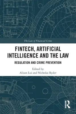 FinTech, umelá inteligencia a právo: FinTech: regulácia a prevencia kriminality - FinTech, Artificial Intelligence and the Law: Regulation and Crime Prevention