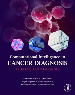 Počítačová inteligencia v diagnostike rakoviny: Pokrok a výzvy - Computational Intelligence in Cancer Diagnosis: Progress and Challenges