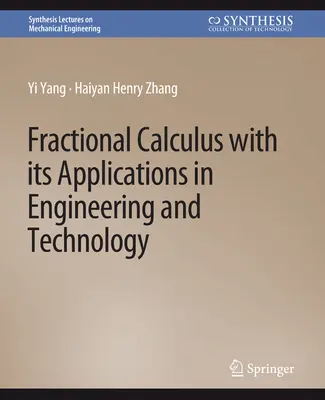 Zlomkové počítanie s aplikáciami v technike a technológiách - Fractional Calculus with Its Applications in Engineering and Technology