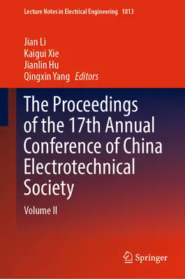 Zborník zo 17. výročnej konferencie Čínskej elektrotechnickej spoločnosti: II. zväzok - The Proceedings of the 17th Annual Conference of China Electrotechnical Society: Volume II