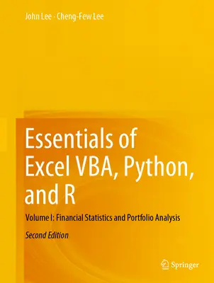 Základy Excelu Vba, Pythonu a R: zväzok I: Finančná štatistika a analýza portfólia - Essentials of Excel Vba, Python, and R: Volume I: Financial Statistics and Portfolio Analysis