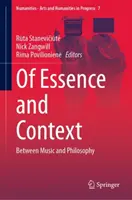 O podstate a kontexte: Medzi hudbou a filozofiou - Of Essence and Context: Between Music and Philosophy