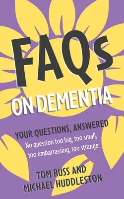 Často kladené otázky o demencii - FAQs on Dementia