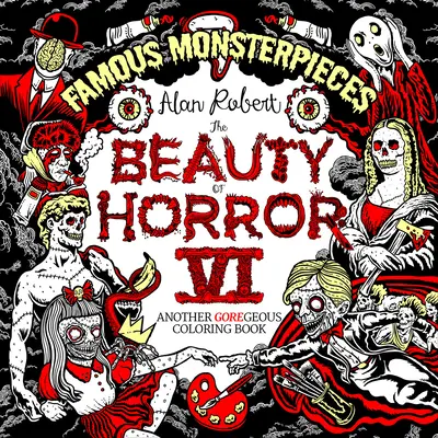 Krása hrôzy 6: Omaľovánky slávnych príšeriek - The Beauty of Horror 6: Famous Monsterpieces Coloring Book