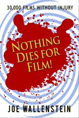 Nič nezomiera pre film - Nothing Dies for Film
