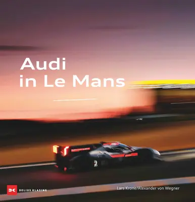 Audi v Le Mans - Audi at Le Mans