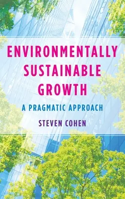 Environmentálne udržateľný rast: Pragmatický prístup - Environmentally Sustainable Growth: A Pragmatic Approach