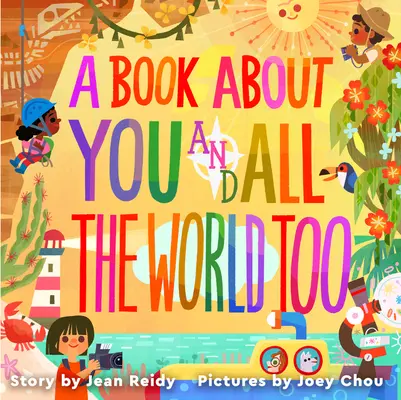 Kniha o tebe a o celom svete tiež - A Book about You and All the World Too