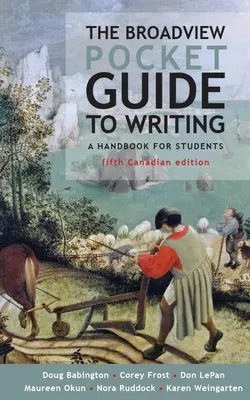 Vreckový sprievodca písaním Broadview - piate kanadské vydanie - The Broadview Pocket Guide to Writing - Fifth Canadian Edition