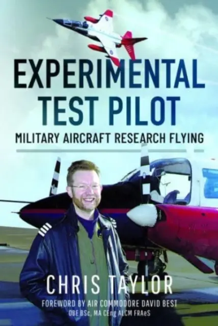 Experimentálny skúšobný pilot: Výskumné lietanie s vojenskými lietadlami - Experimental Test Pilot: Military Aircraft Research Flying