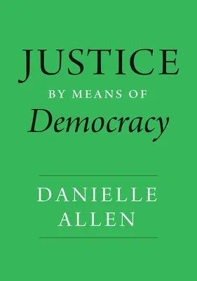 Spravodlivosť prostredníctvom demokracie - Justice by Means of Democracy