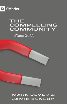 Podmanivé spoločenstvo Študijná príručka - The Compelling Community Study Guide