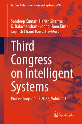 Tretí kongres o inteligentných systémoch: Zborník Cis 2022, zväzok 1 - Third Congress on Intelligent Systems: Proceedings of Cis 2022, Volume 1