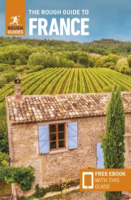 Drsný sprievodca Francúzskom (cestovný sprievodca s elektronickou knihou zdarma) - The Rough Guide to France (Travel Guide with Free Ebook)